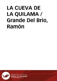 LA CUEVA DE LA QUILAMA / Grande Del Brio, Ramón | Biblioteca Virtual Miguel de Cervantes