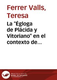 La "Égloga de Plácida y Vitoriano" en el contexto de la producción dramática de Juan del Encina  : la definición de un escenario híbrido / Teresa Ferrer Valls | Biblioteca Virtual Miguel de Cervantes