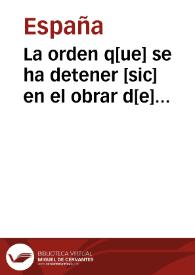 La orden q[ue] se ha detener [sic] en el obrar d[e] los paños, y la pena  q[ue] se da  a los q[ue] los rebendiere[n] en las ferias q[ue] los co[m]prare[n] y otras cosas q[ue] su Mag. ma[n]do se guardassen, Este año De M.D.XL.IX. | Biblioteca Virtual Miguel de Cervantes