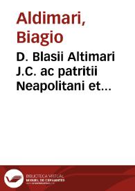 D. Blasii Altimari J.C. ac patritii Neapolitani et Florentini ... Tractatus de nullitatibus sententiarum, decretorum laudorum, arbitramentorum et quorumcunque actuum judicialium | Biblioteca Virtual Miguel de Cervantes