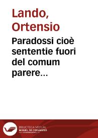 Paradossi cioè sententie fuori del comum parere nouellamente uenute in luce | Biblioteca Virtual Miguel de Cervantes