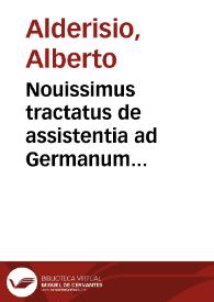 Nouissimus tractatus de assistentia ad Germanum intellectum Regiae Pragmaticae siue Continuationes ad eundem tractatum Horatij Barbati de restitutorio interdicto, ac de reuocanda possessione, siue de assistentia praestanda | Biblioteca Virtual Miguel de Cervantes