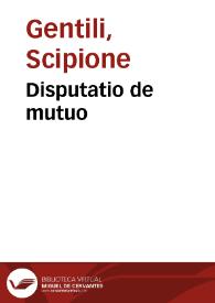 Disputatio de mutuo | Biblioteca Virtual Miguel de Cervantes