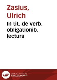 In tit. de verb. obligationib. lectura | Biblioteca Virtual Miguel de Cervantes