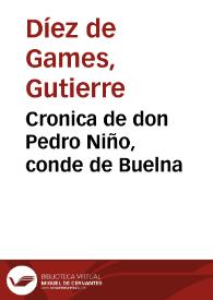 Cronica de don Pedro Niño, conde de Buelna | Biblioteca Virtual Miguel de Cervantes