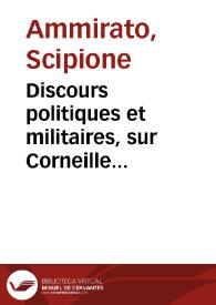 Discours politiques et militaires, sur Corneille Tacite ... : | Biblioteca Virtual Miguel de Cervantes