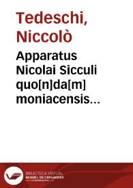 Apparatus Nicolai Sicculi quo[n]da[m] moniacensis Abbatis ac denuo Archie[pisco]pi Panormitani in Clementinas | Biblioteca Virtual Miguel de Cervantes