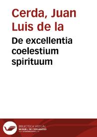 De excellentia coelestium spirituum | Biblioteca Virtual Miguel de Cervantes