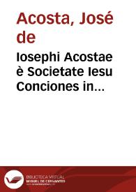 Iosephi Acostae è Societate Iesu Conciones in quadragesimam | Biblioteca Virtual Miguel de Cervantes