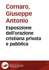 Esposizione dell'orazione cristiana privata e pubblica | Biblioteca Virtual Miguel de Cervantes