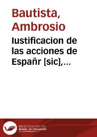 Iustificacion de las acciones de Españr [sic], manifestacion de las violencias de Francia | Biblioteca Virtual Miguel de Cervantes