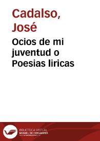 Ocios de mi juventud o Poesias liricas | Biblioteca Virtual Miguel de Cervantes