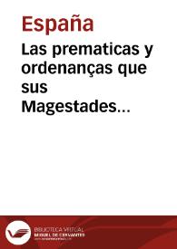 Las prematicas y ordenanças que sus Magestades ordenaron sobre los trajes, Brocados, Oros, y Sedas en el año de mil y quinientos y cincuenta y uno | Biblioteca Virtual Miguel de Cervantes