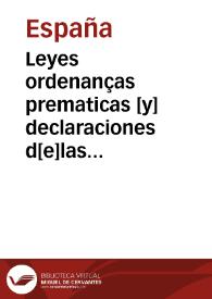 Leyes ordenanças prematicas [y] declaraciones d[e]las [sic] ordena[n]ças antiguas q[ue] habla[n] del obraje d[e]las [sic] lanas [y] paños | Biblioteca Virtual Miguel de Cervantes