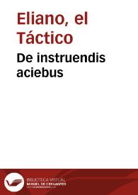 De instruendis aciebus | Biblioteca Virtual Miguel de Cervantes