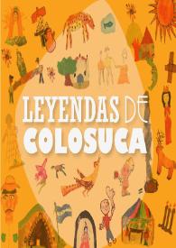 Leyendas de la Mancomunidad de Colosuca / Indira Álvarez Aguilar, coordinadora del Proyecto Gestión del Patrimonio Cultural de la Mancomunidad Colosuca | Biblioteca Virtual Miguel de Cervantes