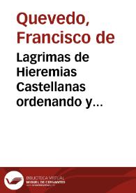 Lagrimas de Hieremias Castellanas ordenando y declarando la Letra Hebrea con paraphrasi [sic] y comentarios Autor L[icencia]do D. Francisco Gom[e]z de Villegas. Theologo Complutense [Manuscrito] | Biblioteca Virtual Miguel de Cervantes