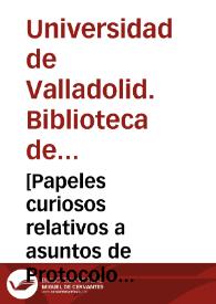 [Papeles curiosos relativos a asuntos de Protocolo Real, Grandeza de España y otros referentes al Gobierno de Nápoles] [Manuscrito] | Biblioteca Virtual Miguel de Cervantes