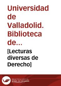 [Lecturas diversas de Derecho] | Biblioteca Virtual Miguel de Cervantes