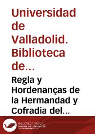 Regla y Hordenanças de la Hermandad y Cofradia del gloriosso Angel de nuestra Guarda hecha por los maestros toqueros veçinos de esta ciudad de Valle de Olid ... año de mill y seiscientos y nobenta y ocho ...  [Manuscrito] | Biblioteca Virtual Miguel de Cervantes