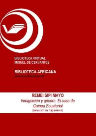 Inmigración y género. El caso de Guinea Ecuatorial [Selección de fragmentos] / Remei Sipi Mayo ; Inmaculada Díaz Narbona (ed.) | Biblioteca Virtual Miguel de Cervantes