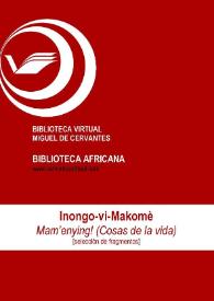 Mam'enying! (Cosas de la vida) [Selección de fragmentos] / Inongo-vi-Makomè ; Dulcinea Tomás Cámara (ed.) | Biblioteca Virtual Miguel de Cervantes