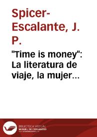 "Time is money": La literatura de viaje, la mujer moderna, y el contra-canon en "Recuerdos de viaje" (1882) de Eduarda Mansilla / J.P. Spicer-Escalante | Biblioteca Virtual Miguel de Cervantes