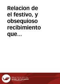 Relacion de el festivo, y obsequioso recibimiento que hizo la Ciudad de Valencia al ... Infante Don Carlos quando transitò por ella para proseguir su viage à la Italia, Domingo à 11 de Noviembre de ... 1731 | Biblioteca Virtual Miguel de Cervantes