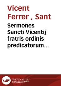 Sermones Sancti Vicentij fratris ordinis predicatorum de tempore Pars estiualis | Biblioteca Virtual Miguel de Cervantes