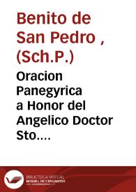 Oracion Panegyrica a Honor del Angelico Doctor Sto. Thomas de Aquino ... celebrada por su Escuela de Filosofia de esta Universidad de Valencia | Biblioteca Virtual Miguel de Cervantes