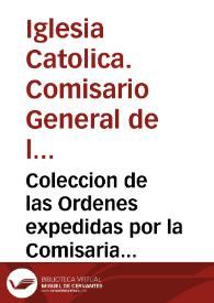 Coleccion de las Ordenes expedidas por la Comisaria General de la Santa Cruzada y demas gracias : sobre el uso que debe hacerse del indulto apostolico quadragesimal para poder comer carne.. | Biblioteca Virtual Miguel de Cervantes