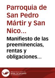 Manifiesto de las preeminencias, rentas y obligaciones que tienen los Obreros mayores de la ... Parroquia de San Pedro Martir y San Nicolas de Bari, Obispo de Mira de ... Valencia ... segun deliberacion de 19 de enero de 1742 y recientes | Biblioteca Virtual Miguel de Cervantes