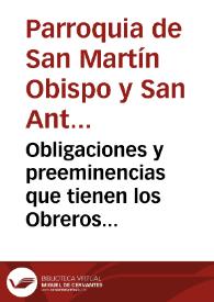 Obligaciones y preeminencias que tienen los Obreros mayores de la ... Parroquia de San Martin Obispo y San Antonio Abad de ... Valencia | Biblioteca Virtual Miguel de Cervantes