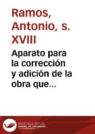 Aparato para la corrección y adición de la obra que publicó en 1769 ... D. Joseph Berní y Catalá ... con el título Creacion, antiguedad y privilegios de los títulos de Castilla ... | Biblioteca Virtual Miguel de Cervantes