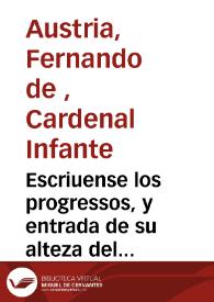 Escriuense los progressos, y entrada de su alteza del señor Infante Cardenal en Francia por Picardia... y la retirada del Exercito de Francia, y sus coligados del Estado de Milan : y la valerosa y fuerte resistencia que hizo la ciudad de Dola en Borgoña ... | Biblioteca Virtual Miguel de Cervantes