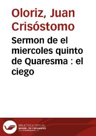 Sermon de el miercoles quinto de Quaresma : el ciego | Biblioteca Virtual Miguel de Cervantes