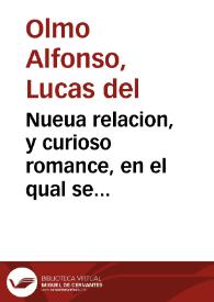 Nueua relacion, y curioso romance, en el qual se refieren las excelencias de la Santissima Cruz : con todo lo demàs que verà el curioso lector | Biblioteca Virtual Miguel de Cervantes