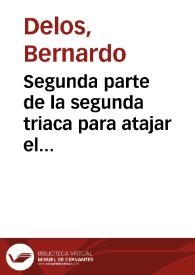 Segunda parte de la segunda triaca para atajar el veneno con que la culpa pretende quitarle al Alma la vida de la Gracia | Biblioteca Virtual Miguel de Cervantes