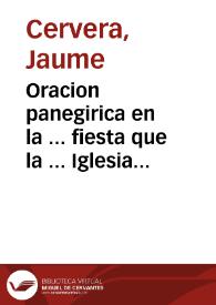 Oracion panegirica en la ... fiesta que la ... Iglesia de Valencia hizo, dia 4. de Noviembre de 1714. a sus inclitos martires San Juan de Perusia y San Pedro de Saxoferrato ... | Biblioteca Virtual Miguel de Cervantes