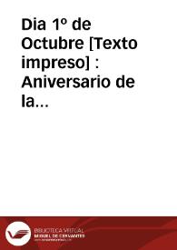 Dia 1º de Octubre [Texto impreso] : Aniversario de la libertad del Rey nuestro señor y su Real Familia en Cádiz el año 1823 | Biblioteca Virtual Miguel de Cervantes