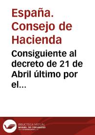 Consiguiente al decreto de 21 de Abril último por el cual se suprimió el derecho de Inquisicion que se exijia en las Aduanas ... se ha servido ampliar S. M. dicha exencion de derechos á la música impresa que se introdujese igualmente del extrangero [Texto impreso] | Biblioteca Virtual Miguel de Cervantes