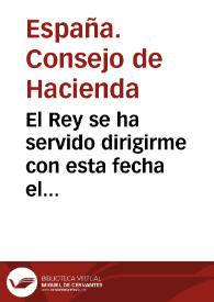 El Rey se ha servido dirigirme con esta fecha el decreto siguiente: para establecer en los gastos públicos la economia que inspiran las circunstancias actuales, mando que ninguno disfrute dos sueldos por distintos empleos ... segun se previno en Reales órdenes de 10 de Enero de 1809, y 3 de Enero de 1810 .. [Texto impreso] | Biblioteca Virtual Miguel de Cervantes