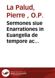 Sermones siue Enarrationes in Euangelia de tempore ac sanctorum festis qui thesaurus nonus vulgo vocatur [Texto impreso] | Biblioteca Virtual Miguel de Cervantes