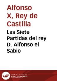 Las Siete Partidas del rey D. Alfonso el Sabio | Biblioteca Virtual Miguel de Cervantes