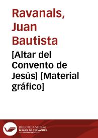 [Altar del Convento de Jesús] [Material gráfico] | Biblioteca Virtual Miguel de Cervantes