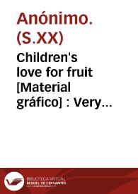 Children's love for fruit [Material gráfico] : Very finest oranges packed by Muñoz-Arnau-Avinent Castellón (Spain) | Biblioteca Virtual Miguel de Cervantes