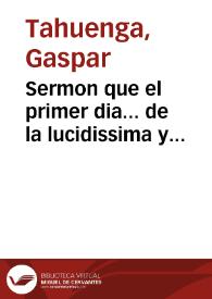 Sermon que el primer dia... de la lucidissima y solemne octava, que se celebro en la Real Capilla de Nuestra Señora de los Desamparados... à la ereccion... de su rico camarin [Texto impreso] | Biblioteca Virtual Miguel de Cervantes