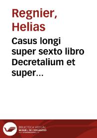 Casus longi super sexto libro Decretalium et super Clementinis [Texto impreso] | Biblioteca Virtual Miguel de Cervantes