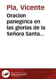 Oracion panegirica en las glorias de la Señora Santa Maria de Ceruellon... fundadora de las Religiosas Redemptoras del Real y Militar Orden de Nuestra Señora de la Merced... [Texto impreso] | Biblioteca Virtual Miguel de Cervantes