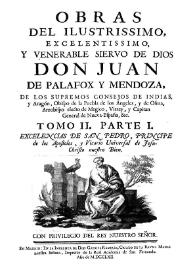 Obras. Tomo 2. Parte 1. Excelencias de San Pedro, principe de los apostoles, y vicario universal de Jesu-Christo nuestro bien / Don Juan de Palafox y Mendoza | Biblioteca Virtual Miguel de Cervantes